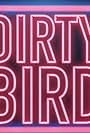 Dirty Bird (2015)