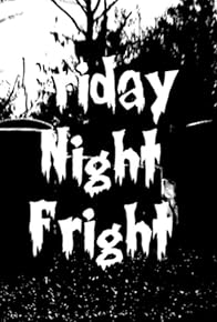 Primary photo for Friday Night Fright