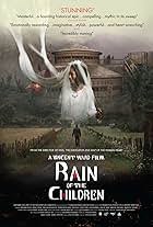 Rain of the Children (2008)