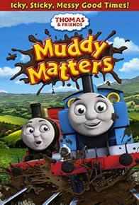 Primary photo for Thomas & Friends: Muddy Matters