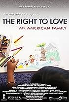 The Right to Love: An American Family