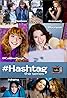 #Hashtag: The Series (TV Series 2013–2015) Poster