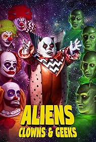 Aliens, Clowns & Geeks (2019)