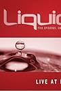 Liquid: Live at Five (2007)