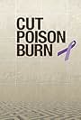 Cut Poison Burn (2010)