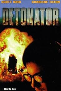 Primary photo for Detonator