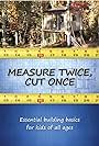 Measure Twice, Cut Once (2008)