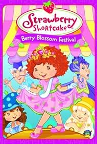 Strawberry Shortcake: Berry Blossom Festival (2007)