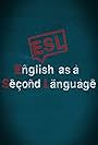 ESL - English as a Second Language (2016)