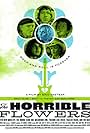 The Horrible Flowers (2006)