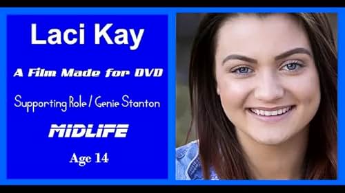 Laci Kay- Reel from MIDLIFE feature film