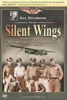 Silent Wings: The American Glider Pilots of World War II (2007)