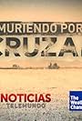 Muriendo por Cruzar (2014)