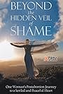 Beyond the Hidden Veil of Shame