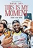 This Is My Moment (2024) Poster