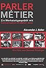 Parler métier: Conversations d'atelier avec Alexander J. Seiler (2014)