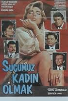 Suçumuz Kadin Olmak (1989)