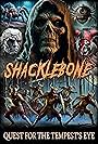 Shacklebone: Quest for the Tempest's Eye