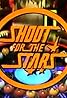 Shoot for the Stars (TV Series 1977– ) Poster