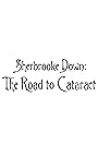 Sherbrooke Down: The Road to Cataract (2021)