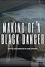 Making of A Black Dancer (2020)