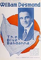 William Desmond in The Blue Bandanna (1919)