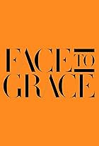 Face to Grace (2018)