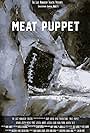 Meat Puppet: The Filmed Experience (2017)