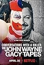 John Wayne Gacy in Conversations with a Killer: The John Wayne Gacy Tapes (2022)