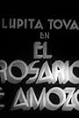 Lupita Tovar in El rosario de Amozoc (1938)