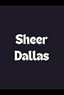 Sheer Dallas (2005)