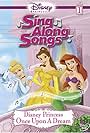 Disney Princess Sing-Along Songs: Volume 1 - Once Upon a Dream (2004)