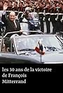 Les 30 ans de la victoire de François Mitterrand (2011)