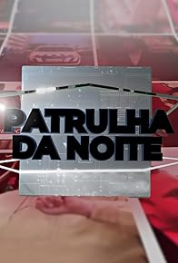 Primary photo for Patrulha da Noite