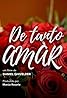 De Tanto Amar (2025) Poster