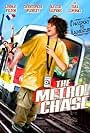 The Metro Chase (2004)