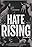 Hate Rising