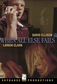 When All Else Fails (2005)