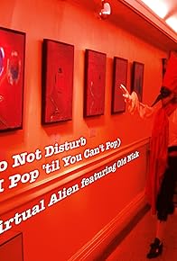 Primary photo for Do Not Disturb: I Pop 'til You Can't Pop