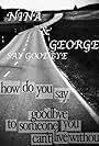 Nina and George Say Goodbye (2014)