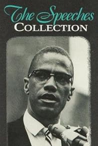 Primary photo for The Speeches of Malcolm X