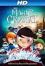 The Magic Crystal (2011)