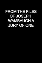 From the Files of Joseph Wambaugh: A Jury of One (1992)