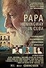 Papa Hemingway in Cuba (2015) Poster