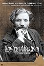 Sholem Aleichem: Laughing in the Darkness (2011)