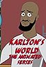 KARLTON'S WORLD: The Animated Series (TV Series 2024– ) Poster