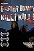 Primary photo for Easter Bunny, Kill! Kill!