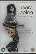 Marc Bolan: The Final Word (2007)