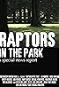 Raptors in the Park (Video 2012) Poster