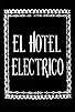 Primary photo for The Electric Hotel